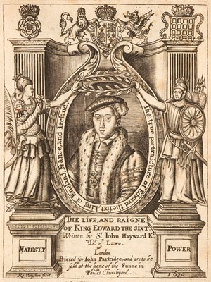 Lot 340 - Hayward (John). The Life, and Raigne of King Edward the Sixt, 1630