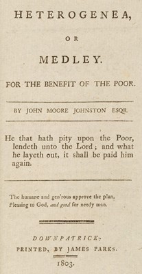 Lot 339 - Johnston (John Moore). Heterogenea, or Medley. For the Benefit of the Poor, 1803