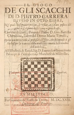 Lot 238 - Carrera (Pietro). Il Gioco de Gli Scacchi, Diviso in Otto Libri, 1st edition, 1617