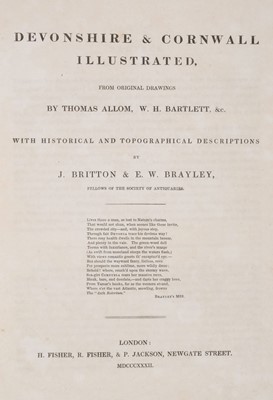 Lot 231 - Britton (J. & Brayley E. W.). Devonshire & Cornwall Illustrated..., 2 volumes, 1832 & 31