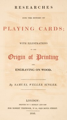 Lot 219 - Singer (Samuel Weller). Researches into the History of Playing Cards, 1st edition, 1816