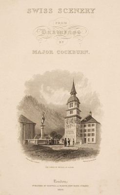 Lot 235 - Cockburn (James). Swiss Scenery from Drawings by Major Cockburn, 1st edition, 1820