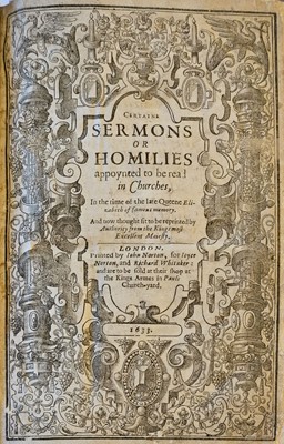 Lot 241 - Church of England. Certaine Sermons or Homilies appoynted to be read in Churches, 1633