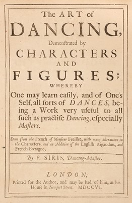 Lot 110 - Feuillet (Raoul-Auger). The Art of Dancing, demonstrated by Characters and Figures, by P.Siris, 1706