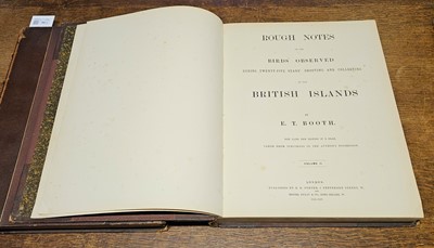 Lot 94 - Booth (Edward Thomas). Rough Notes on the Birds, 3 volumes, 1st edition 1881-87