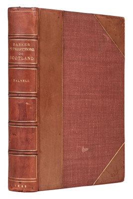 Lot 368 - Dalyell (John Graham). The Darker Superstitions of Scotland, 2nd edition, Glasgow: Richard Griffin & Co., 1835