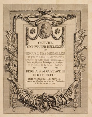 Lot 378 - Hedlinger (Johann). Oeuvre ... ou recueil des medailles de ce celebre artiste, 2 parts in 1, 1776-78