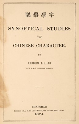 Lot 15 - Giles (Herbert Allen). Synoptical Studies in Chinese Character, 1st edition, 1874