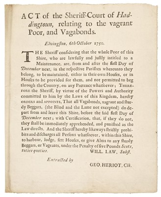 Lot 376 - Broadside. Act of the Sheriff-Court of Haddingtoun, relating to the vagrant poor..., 1750