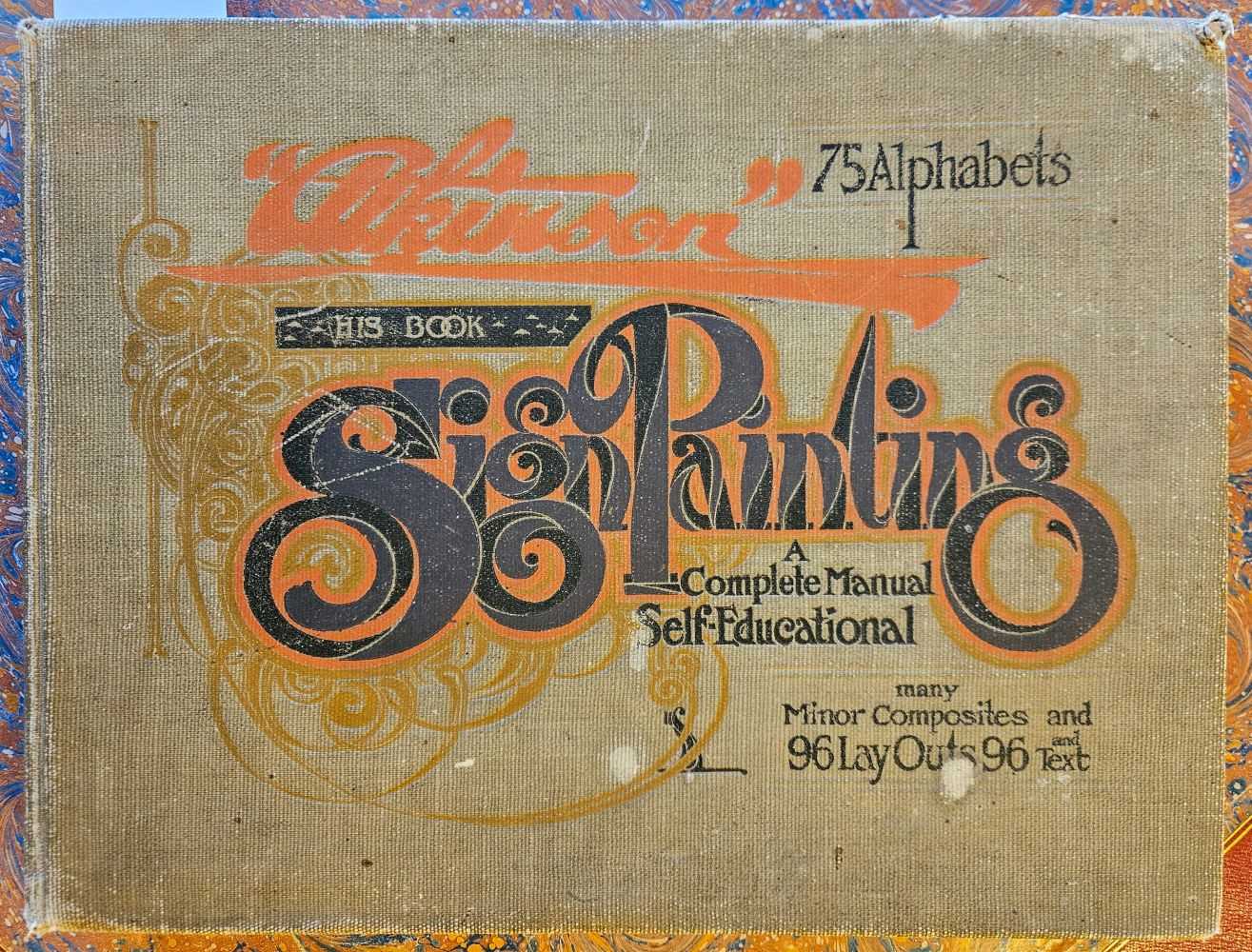 Lot 327 - Atkinson (Frank H.). "Atkinson" Sign Painting up to Now, 1st edition, 1909