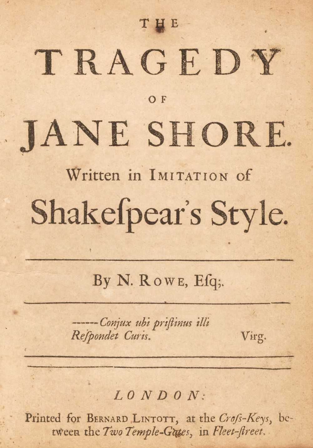 Lot 39 - Rowe (Nicholas). The Tragedy of Jane Shore..., 1714..., and one other