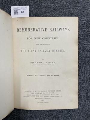 Lot 82 - Chinese Railways. Remunerative Railways for New Countries; with some account...