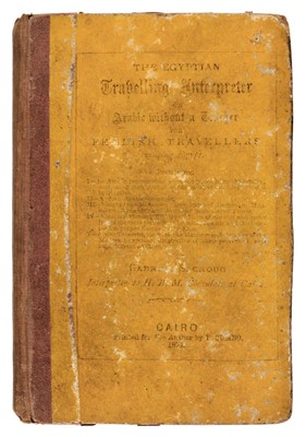 Lot 260 - Sacroug (Gabriel). The Egyptian Travelling Interpreter, 1st edition, Cairo: P. Cumbo, 1874