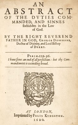 Lot 323 - Downame (George). An Abstract of the Duties Commanded, and sinnes forbidden..., London, 1620