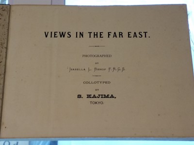 Lot 4 - Bishop (Isabella L.). Views in the Far East, 1st edition, Tokyo: S. Kajima, circa 1890