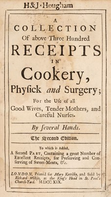 Lot 390 - Kettilby (Mary). A Collection of above three hundred receipts in cookery, 2nd edition, 1719