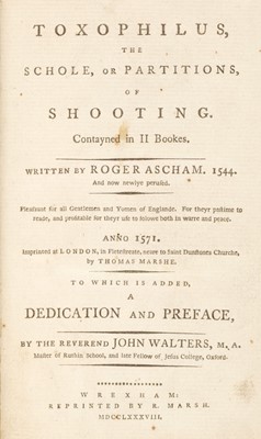 Lot 72 - Ascham (Roger). Toxophilus, The Schole, or Partitions, of Shooting... , 1788