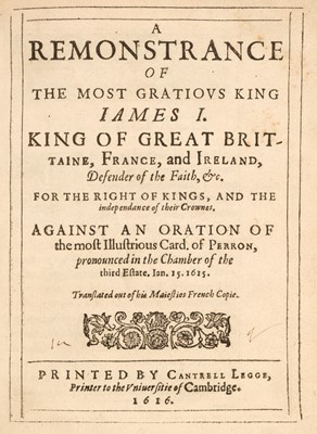 Lot 317 - James I. A Remonstrance of the most gratious King James I. King of Great Britaine, 1616