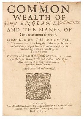 Lot 312 - Smith (Thomas). The Commonwealth of England, and the maner of Governement..., 1612