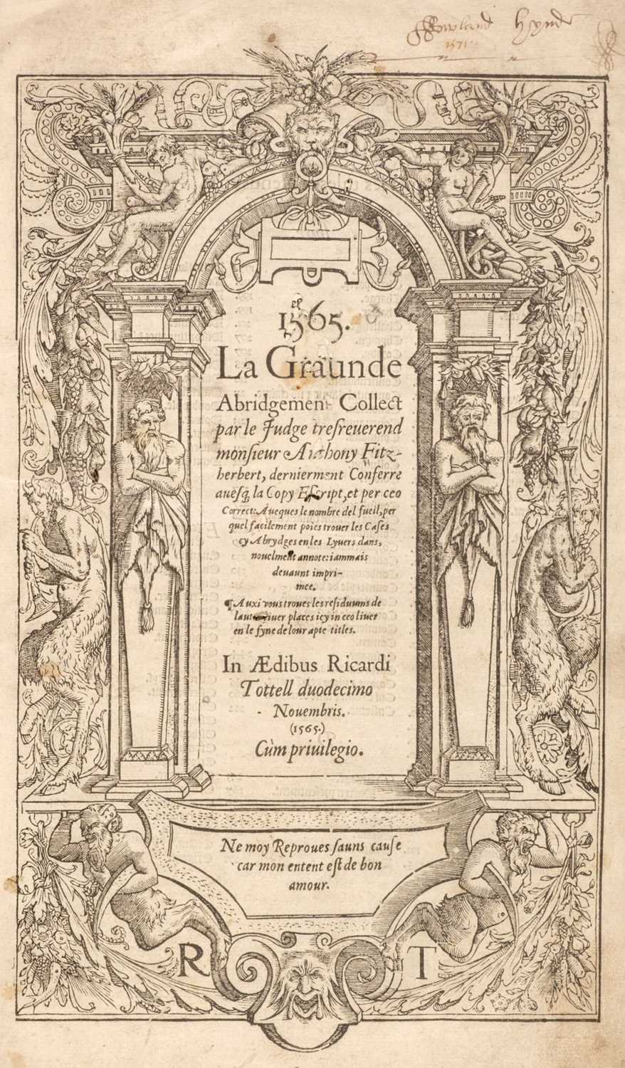 Lot 273 - Fitzherbert (Anthony). La Graunde Abridgement, 1565