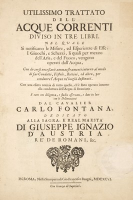 Lot 325 - Fontana (C.). Utilissimo Trattato dell Acque Correnti Diviso In Tre Libri...,  1st edition, 1696