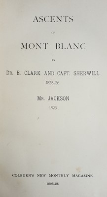 Lot 11 - Clark (Edmund; Sherwill, Markham & Jackson, H. H.). Ascents of Mont Blanc..., 1825-26