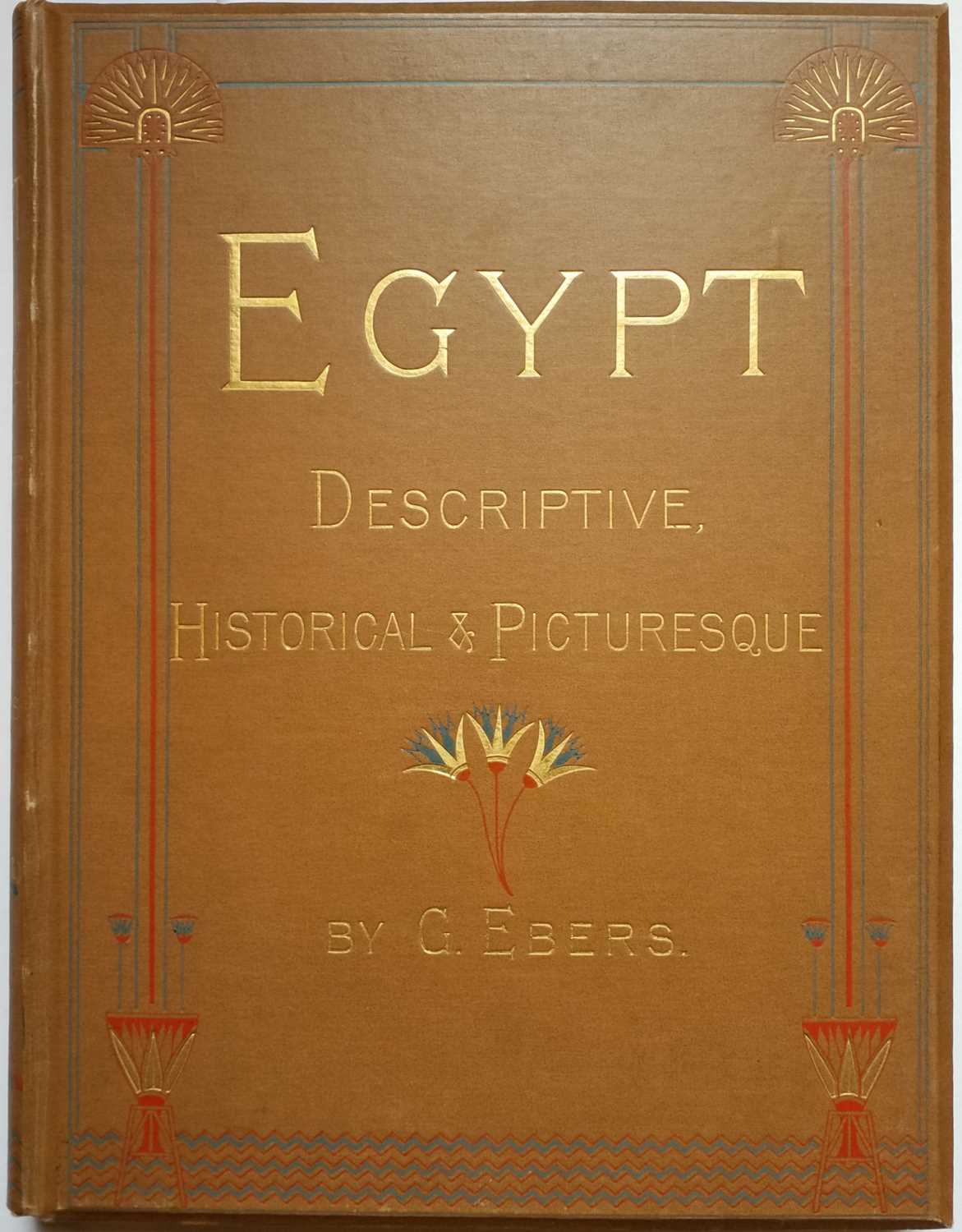 Lot 17 - Ebers (Georg). Egypt: Descriptive, Historical, and Picturesque..., 2 vols., [1881-92]