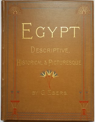 Lot 17 - Ebers (Georg). Egypt: Descriptive, Historical, and Picturesque..., 2 vols., [1881-92]