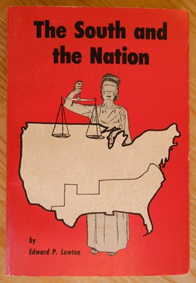 Lot 437 - Lawton (Edward P.). The South and the Nation, 1st edition, Florida: The Island Press, 1963