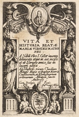 Lot 49 - Callot (Jacques, 1592-1635). Vita et Historia Beatae Mariae Virginis Matris Dei, 1633..., and others