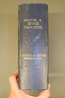 Lot 94 - Edmonds (Harfield H.) & Norman N. Lee, Brook and River Trouting, Edition de luxe, 1916