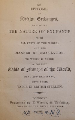 Lot 356 - Foreign Exchange. An Epitome of Foreign Exchanges, Exhibiting the Nature of Exchange, 1812