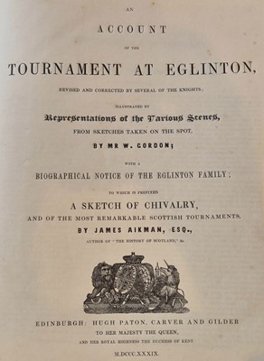 Lot 277 - Eglinton. Account of the Tournament at Eglinton, Edinburgh: Hugh Paton, Carver and Gilder, 1839