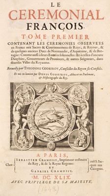 Lot 243 - Godefroy (Theodore). Le Ceremonial Francois, Paris: Sebastien Cramoisy, Gabriel Cramoisy, 1649