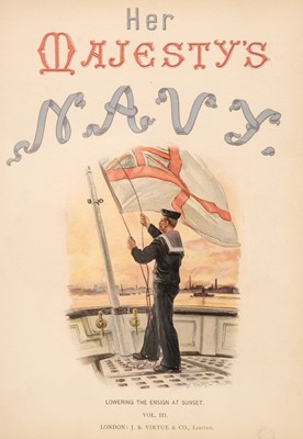 Lot 12 - Low (Charles Rathbone). Her Majesty's Navy..., London: J. S. Virtue & Co, [1890-1893]