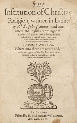 Lot 474 - Calvin (Jean). The Institution of Christian Religion... , London, 1587