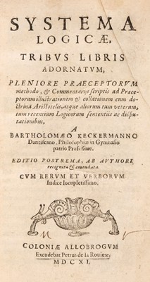 Lot 238 - Keckermann (Bartholomäus). Systema logicae, 1611