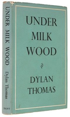 Lot 292 - Thomas (Dylan). Under Milk Wood, 1st edition, London: J. M. Dent & Sons, 1954