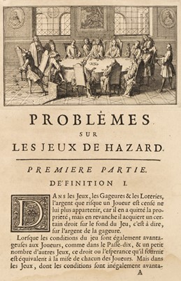 Lot 356 - Montmort, Pierre Rémond de. Essay d'Analyse sur les Jeux de Hazard, 1st edition, Paris, 1708