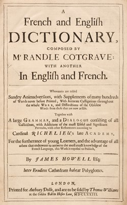 Lot 293 - Cotgrave (Randle). A French and English Dictionary, Composed by Mr. Randle Cotgrave... , 1673