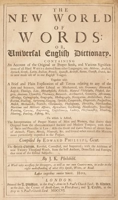 Lot 298 - Phillips (Edward). The New World of Words: Or, Universal English Dictionary... , 1706