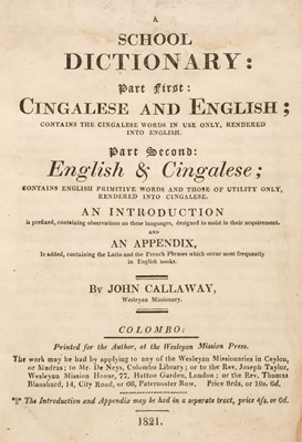 Lot 333 - Callaway (John). A School Dictionary: Part First: Cingalese and English... , 1st edition, 1821