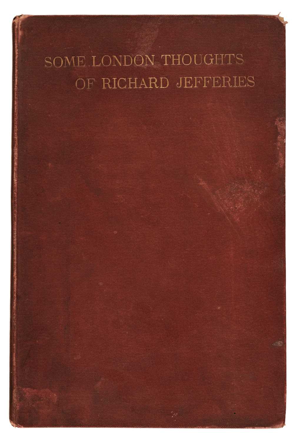 Lot 444 - Jefferies (Richard). Some London Thoughts, 1st edition, no publisher, [1896]