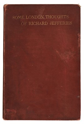 Lot 444 - Jefferies (Richard). Some London Thoughts, 1st edition, no publisher, [1896]