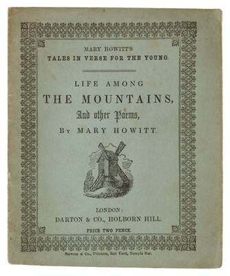 Lot 352 - Howitt (Mary). Tales in Verse for the Young..., London: Darton & Co, circa 1850