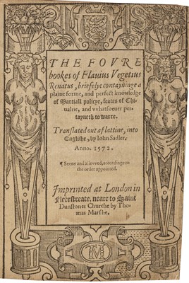 Lot 249 - Vegetius Renatus (Flavius). The Foure bookes of Flavius Vegetius Renatus..., 1572