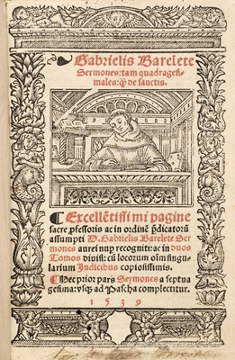 Lot 237 - Barletta (Gabriele). Gabrielis Barelete Sermones: tam quadragesimales ... de sanctis..., Lyon, 1539