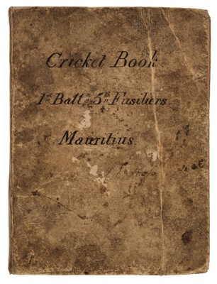 Lot 266 - Cricket & Cookery. A manuscript volume titled ‘Cricket Book. 1st Battn. 5th Fusiliers. Mauritius’