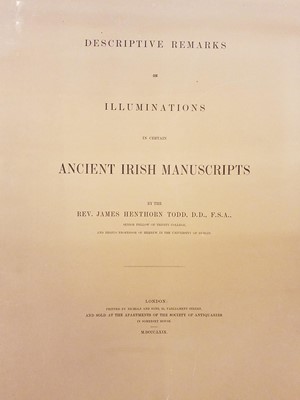 Lot 248 - Todd (James Henthorn). Descriptive Remarks on Illuminations in Certain Irish Manuscripts, 1869