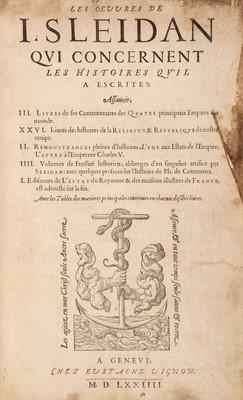 Lot 193 - Sleidanus (Johannes). Les oeuvres de I. Sleidan qui concernent les histoires qu'il a escrites, 1574